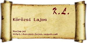 Körözsi Lajos névjegykártya